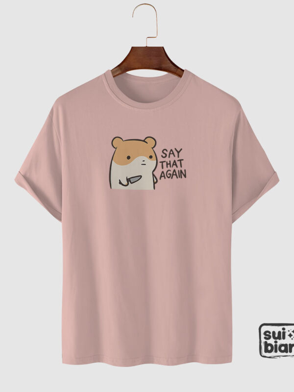 Say that again | Camiseta rosa